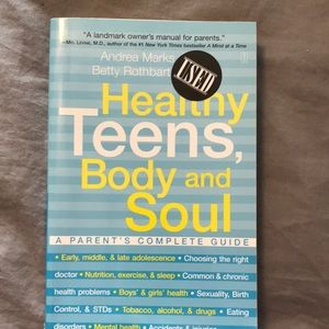 Healthy Teens, Body and Soul by Andrea Marks MD& Betty Rothbart MSW.